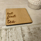 But First Coffee....Or Tea Coaster - Olganna
