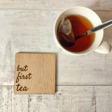 But First Coffee....Or Tea Coaster - Olganna