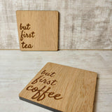 But First Coffee....Or Tea Coaster - Olganna